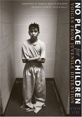 No Place for Children:  Voices from Juvenile Detention